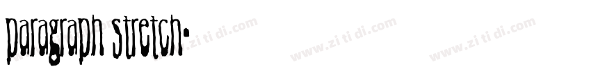 paragraph stretch字体转换